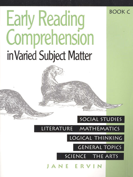 Early Reading Comprehension in Varied Subject Matter Book C