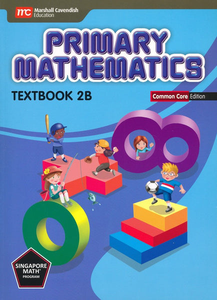 Singapore Math: Primary Math Textbook 2B Common Core Edition