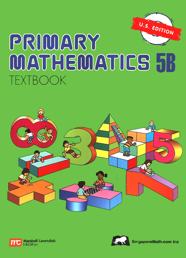 Singapore Math: Primary Math Textbook 5B US Edition