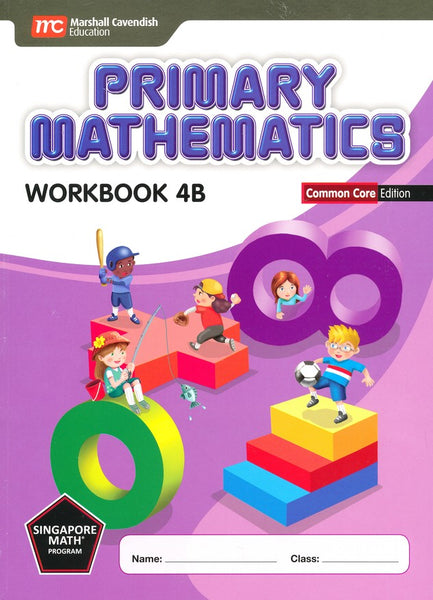 Singapore Math: Primary Math Workbook 4B Common Core Edition