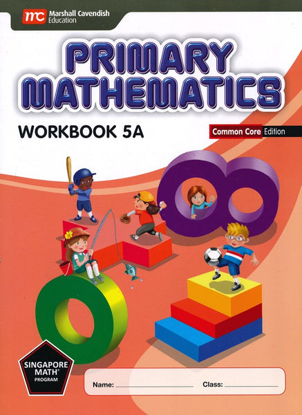 Singapore Math: Primary Math Workbook 5A Common Core Edition