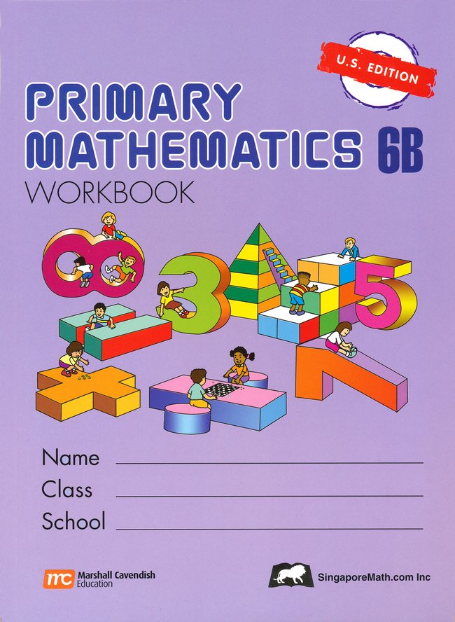 Singapore Math: Primary Math Workbook 6B US Edition