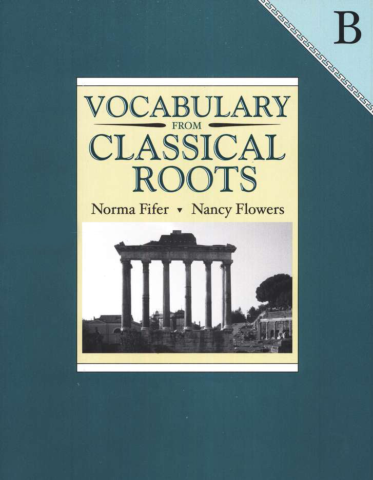 Vocabulary from Classical Roots Student Book B (Grade 8) and Answer Key Set