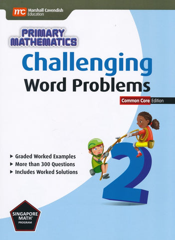Challenging Word Problems in Primary Mathematics 2 Common Core Edition