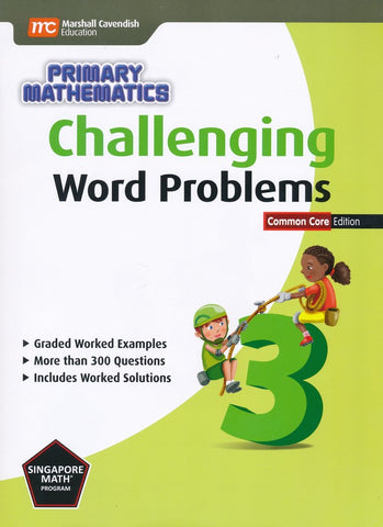 Challenging Word Problems in Primary Mathematics 3 Common Core Edition