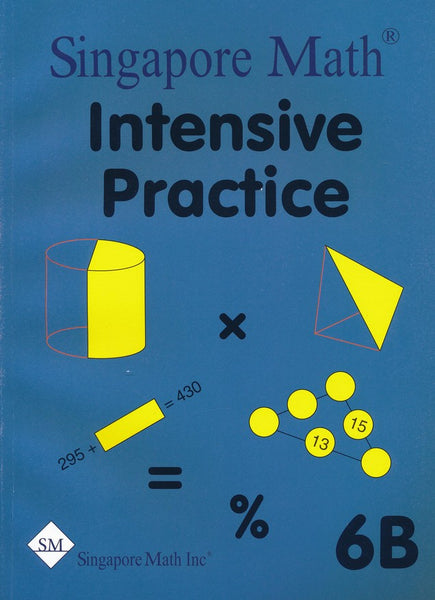 Singapore Math Primary Math Intensive Practice U.S. Ed 6B