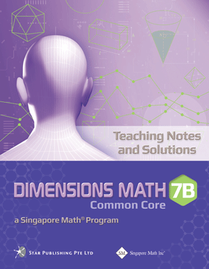 Singapore Math Dimensions Math Teaching Notes and Textbook Solutions 7B