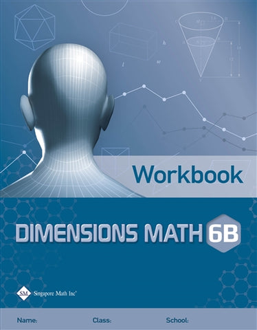 Singapore Math Dimensions Math Workbook 6B