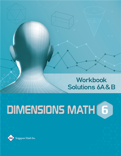 Singapore Math Dimensions Math Workbook Solutions 6A&6B – Bilingual ...