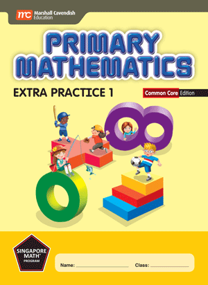 Primary Mathematics Extra Practice Common Core Edition 1