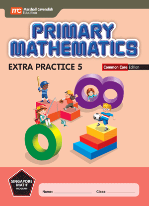 Primary Mathematics Extra Practice Common Core Edition 5