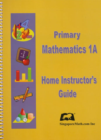 Singapore Math Primary Math Home Instructor's Guide 1A US Edition