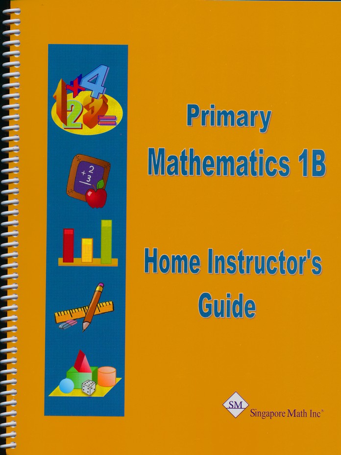 Singapore Math Primary Math Home Instructor's Guide 1B US Edition