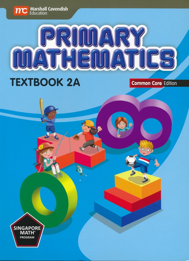 Singapore Math: Primary Math Textbook 2A Common Core Edition