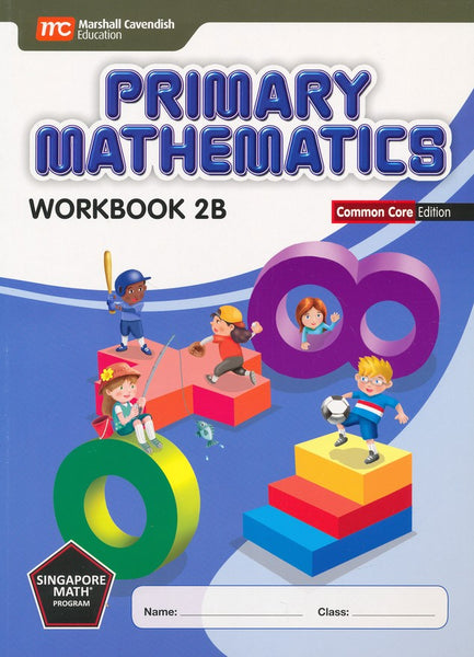 Singapore Math: Primary Math Workbook 2B Common Core Edition