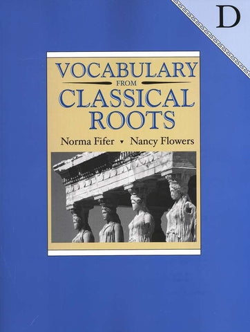 Vocabulary from Classical Roots Student Book D (Grade 10) and Answer Key Set