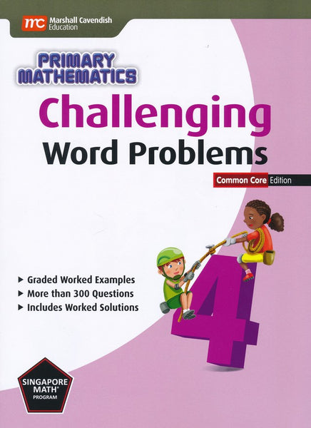 Challenging Word Problems in Primary Mathematics 4 Common Core Edition